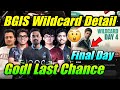 BGIS Wildcard Final Day 😮 Target ? Last Chance 😳 New Tournament, News