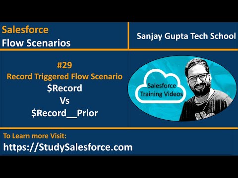 29 | Record Triggered Flow Scenario - $Record Vs $Record__Prior | Salesforce Lightning Flow Builder