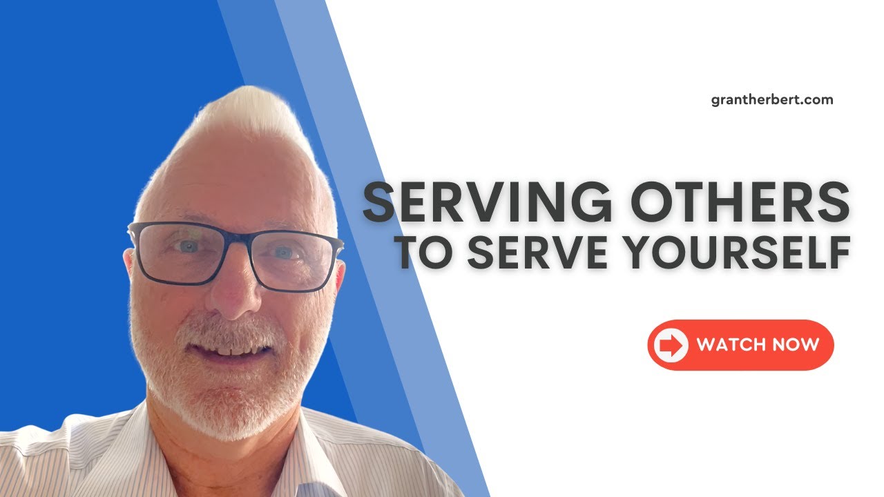 Serving Others to Serve Yourself