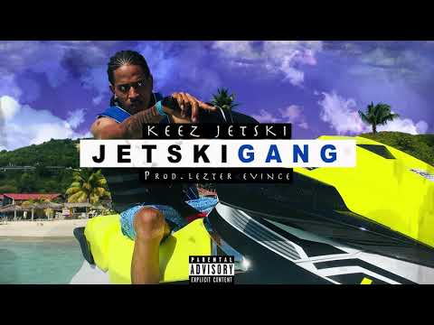 Keez Jetski - Jetski Gang (Prod. Lezter x Evince) [AUDIO]