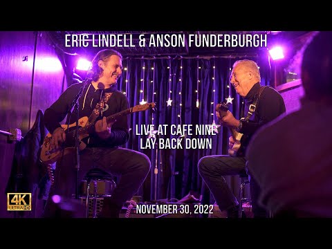 Eric Lindell & Anson Funderburgh LIVE at Cafe Nine - Lay Back Down