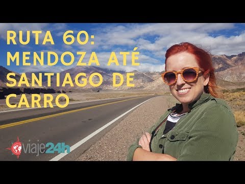 RUTA 7 E RUTA 60: MENDOZA ATÉ SANTIAGO DE CARRO I VIAJE24H