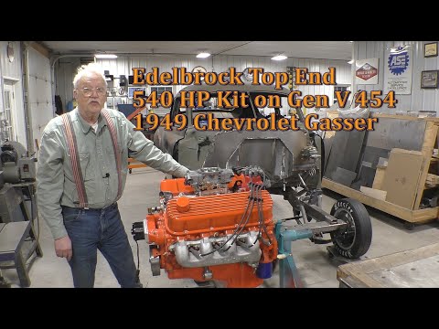 Edelbrock Top End 540 HP Kit Installed on Gen V 454 1949 Chevrolet Gasser