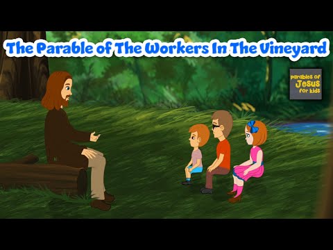 The Parable of The Workers In The Vineyard - Parables of Jesus for Kids! (Episode 23)