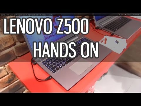 Lenovo Ideapad Z500 hands on: 15 inch notebook with ultrabook profile