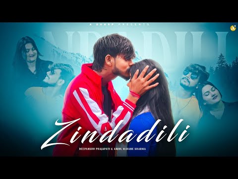 A SHARP - ZINDADILI (OFFICIAL MUSIC VIDEO) DEEPANSHU PRAJAPATI × ANJUL MAYANK SHARMA | SAD SONG