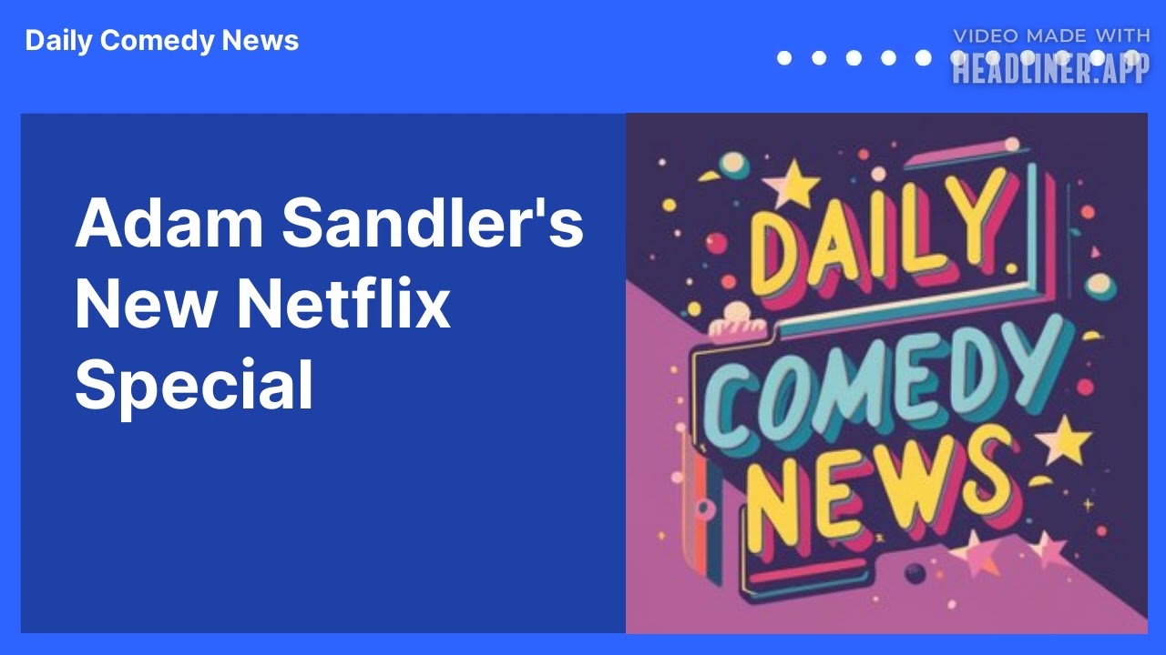 Adam Sandler's New Netflix Special