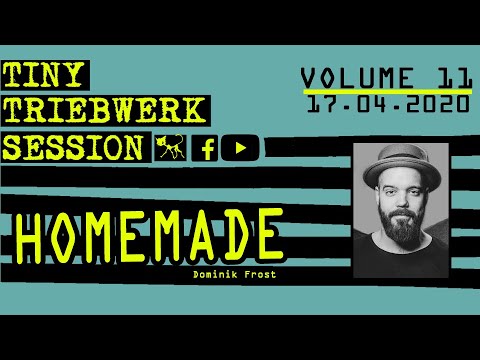 TINY TRIEBWERK SESSIONS – VOLUME 11: HomeMade