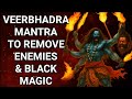 Powerful Veerbhadra Mantra To Remove Enemies And Black Magic Veerbhadra Mantra Veerabhadra