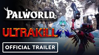 Palworld x ULTRAKILL - Home Sweet Home Update Trailer