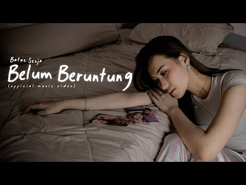 Batas senja - Belum beruntung (Official music video)