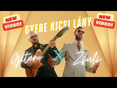 GITANO X ZSÜLI - Gyere kicsi lány (Official Music Video) (4K)
