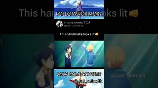 lit handshake 🔥 😎 #shorts #youtubeshorts #anime #handshake