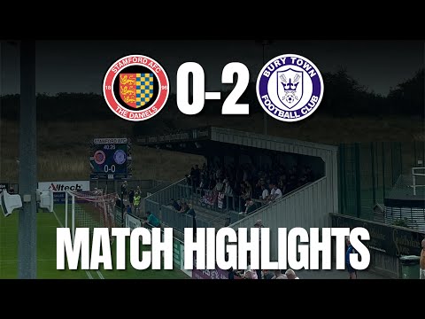 Stamford AFC 0-2 Bury Town | Match Highlights