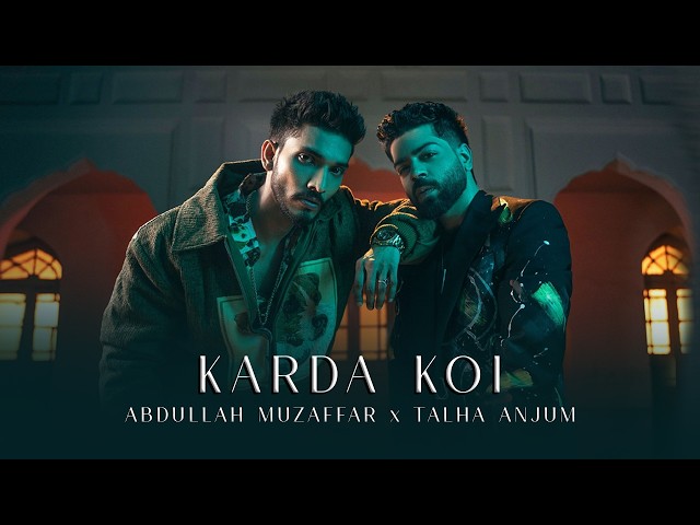 Karda Koi Lyrics English Translation – Abdullah Muzaffar | Talha Anjum
