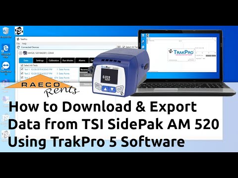 How to Download Data From TSI AM520 Using TrakPro 5 Software