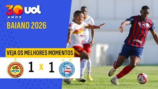 CAMPEONATO BAIANO 2026: MELHORES MOMENTOS JUAZEIRENSE 1 X 1 BAHIA