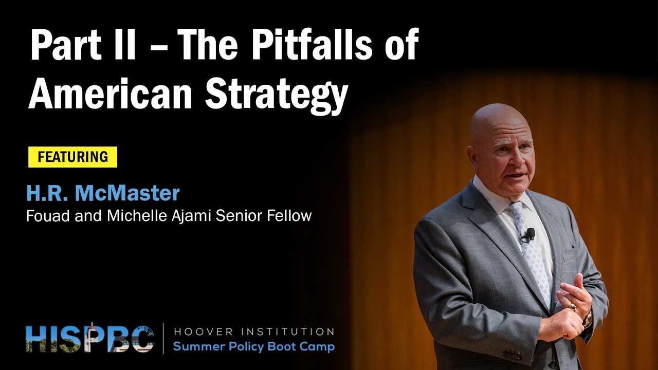 H.R. McMaster: The Pitfalls of American Strategy