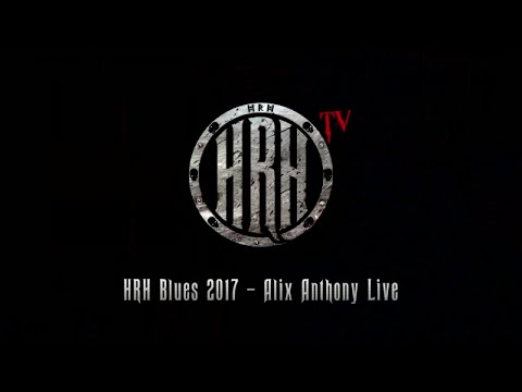 HRH TV - Alix Anthony Live @ HRH Blues IV