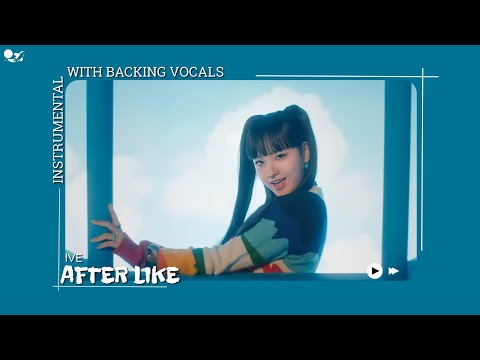 IVE - After LIKE (Instrumental with backing vocals) |Lyrics|