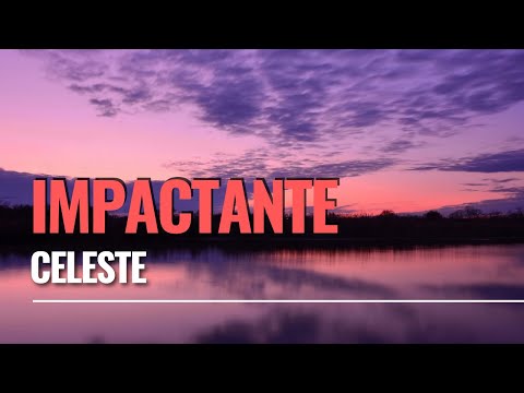 IMPACTANTE - Celeste (letra)