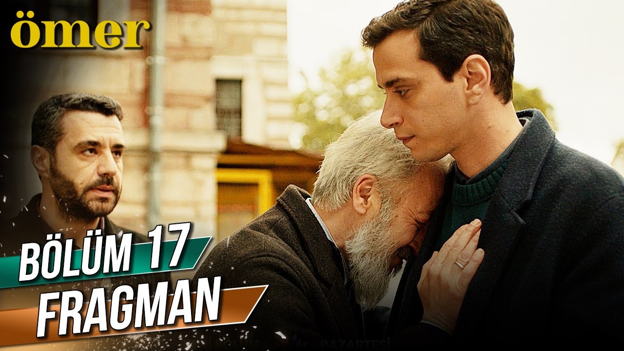 Ömer 17. bölüm fragmanı yayında