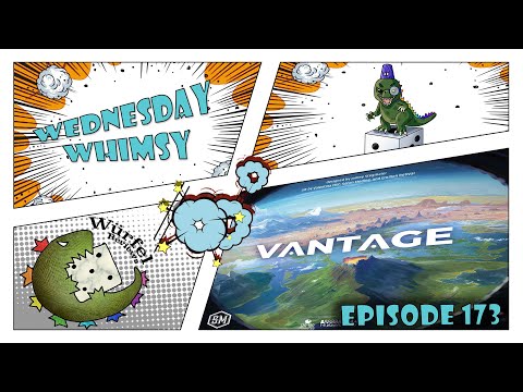 Wednesday Whimsy - Episode 173 - Vantage
