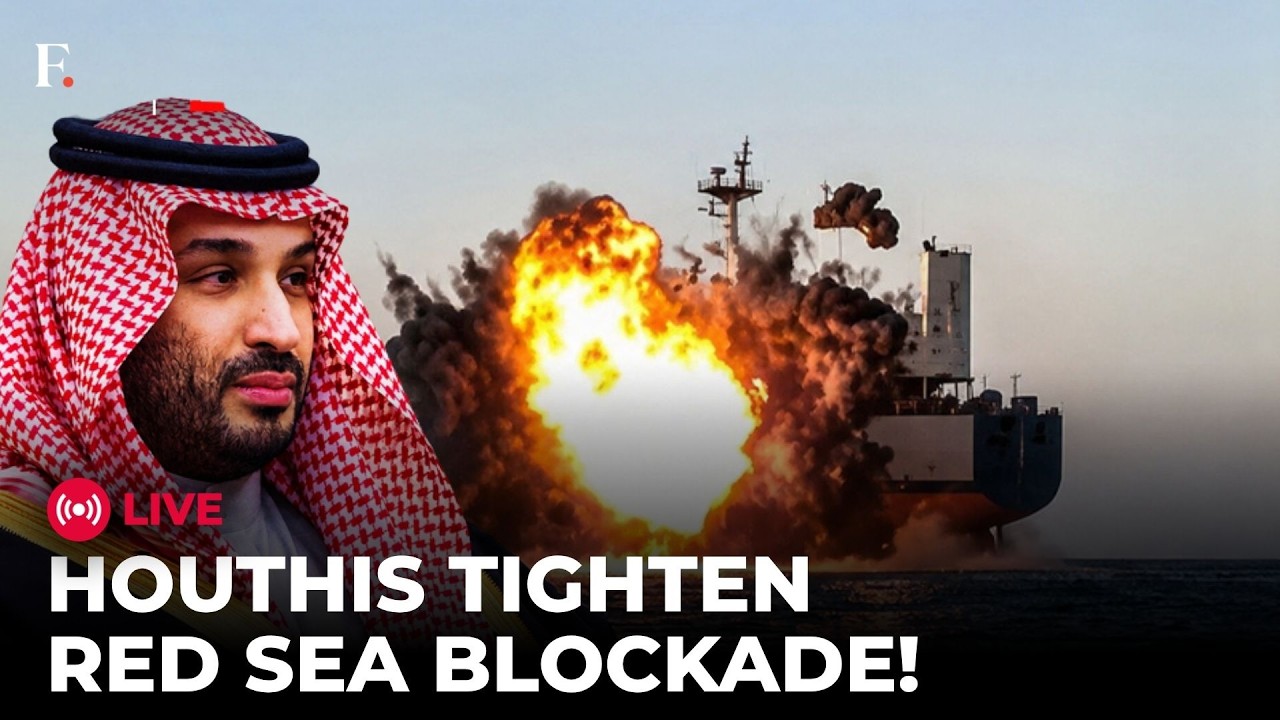 LIVE: Houthis Attack Saudi Ship Off Yanbu Coast Amid Maritime Blockade in Red Sea