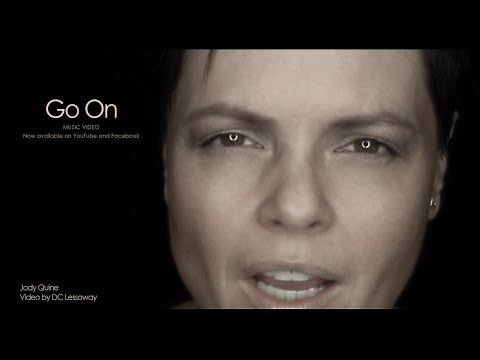 Go On by Jody Quine (Original) Video by DC Lessoway