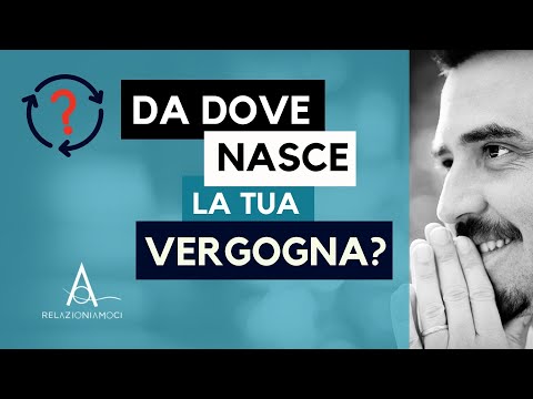 Da dove nasce la tua vergogna?