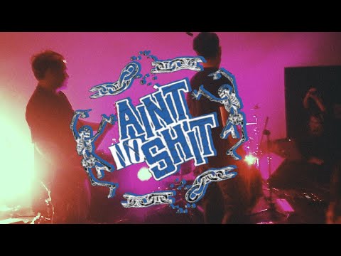 Aint No Shit - Untitled 02MAC24