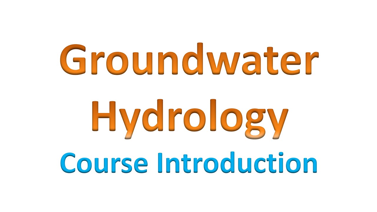 Groundwater Hydrology: Course Introduction