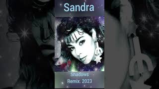 Sandra❤. Shadows. Remix. 2023.