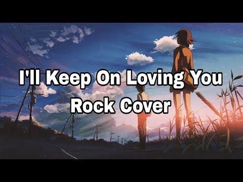 Renz Verano-I'll Keep On Loving You Rock Cover