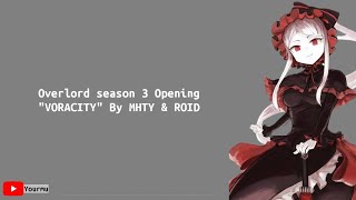 Overlord season 3 Opening "VORACITY" By MHTY &amp; ROID | lyrics (rom/en)