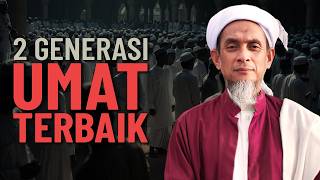 Dua Generasi Umat Rasulullah - Syeikh Zainul Asri