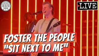 Foster The People &quot;Sit Next to Me&quot; LIVE