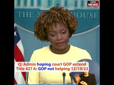 Q: Admin hoping court GOP extend Title 42? A: GOP not helping