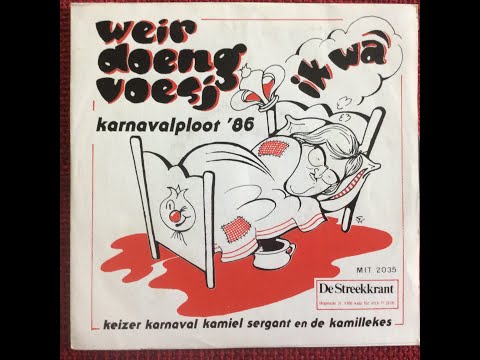 Keizer Karnaval Kamiel Sergant En De Kamillekes – Weir Doeng Voesj (1986)