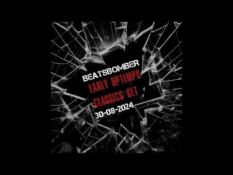 Beatsbomber presents: EARLY UPTEMPO CLASSICS MIX