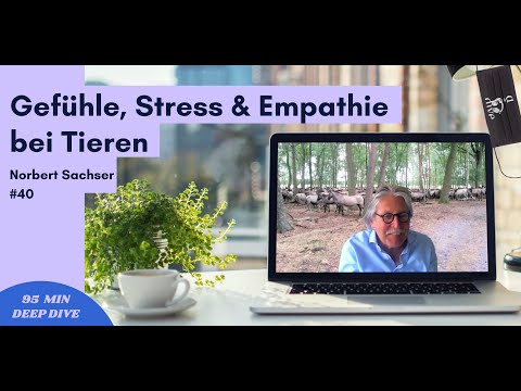 Verhaltensforscher Prof. Dr. Norbert Sachser: Was Tiere fühlen & was sie stresst - Deep Dive #40