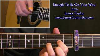 How To Play the Instrumental Intro to James Taylor Enough To Be On Your Way