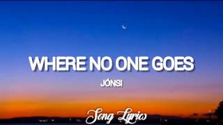 Jónsi - Where No One Goes ( Lyrics ) 🎵