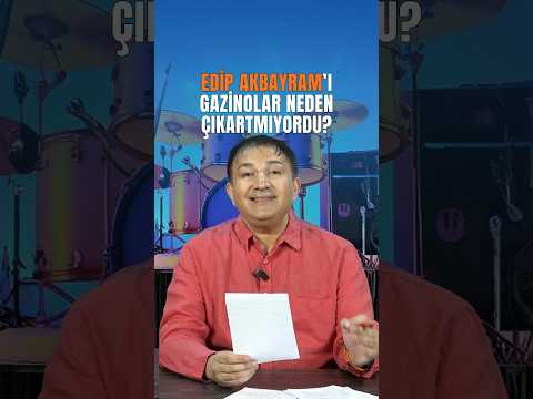 Edip Akbayram'ı Gazinolar Neden Sahneye Çıkartmadı?