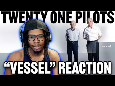 Twenty One Pilots - Vessel REACTION