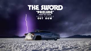 The Sword - Prelude (Audio)