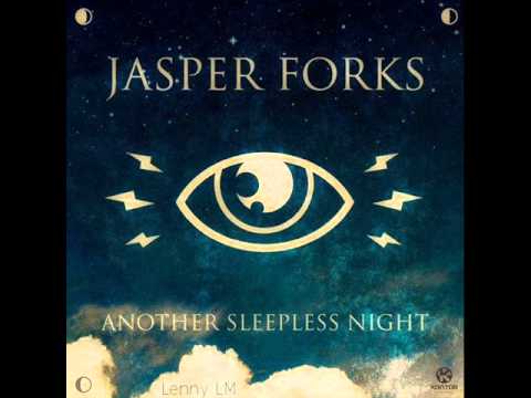 Jasper Forks - Another Sleepless Night (Original Mix)