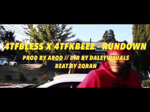 4TFBLESS x 4TFKBEEZ - "RUNDOWN" Dir By Daley Visuals #4THEFAMILYENT