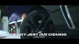 Feel - A Gdy Jest Już Ciemno (Dorski Remix)