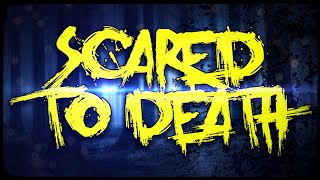 Scared to Death | Scared to Death